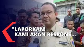 Soal Banjir Jakarta, Anies Baswedan: Laporkan Keluhan dan Kami akan Respons!