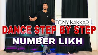 Number Likh ( Tony Kakkar) - Step By Step - Dance Tutorial