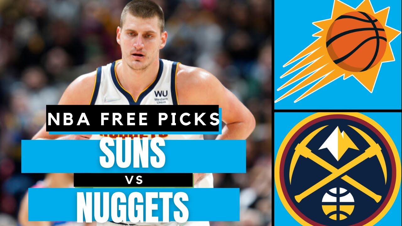 Free NBA Picks Today | SUNS Vs NUGGETS Prediction (3/24/22) NBA Player ...