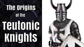 Rise of the Teutonic Knights