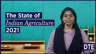 The State of Indian Agriculture in 2021