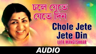 Chole Jete Jete Din | Mon Niye | Lata Mangeshkar | Audio