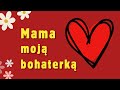 MAMA MOJĄ BOHATERKĄ - Wesoła piosenka na Dzień Matki (Piosenka dla Mamy z tekstem)