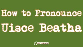 ☘️ How to Pronounce Uisce Beatha - How to Say The Water of Life in Irish Gaelic #UisceBeatha