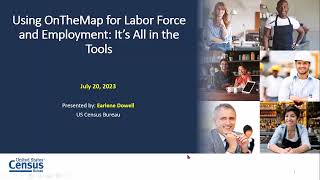 Using OnTheMap for Labor Force and Employment: It's All in The Tools