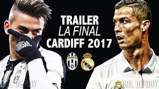 Trailer LA FINAL | Juventus vs Real madrid | Cardiff 2017 | EL MEJOR TRAILER Trailer LA FINAL | Juventus vs Real madrid | Cardiff 2017 | EL MEJOR TRAILER