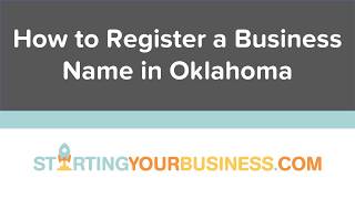 How to Register a Business Name in Oklahoma - Starting a Business in Oklahoma