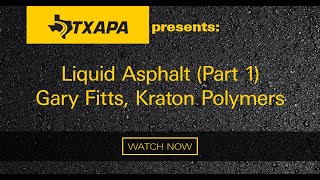 Liquid Asphalt (Part I)