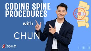 Mastering CPT® Spine Surgery Coding | CHUN™ Technique for Accurate Spinal Procedure Abstraction