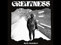 Bud Ramsay - Greatness ft. Fyrezone