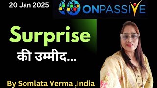 ONPASSIVE || Current Scenario || 20 Jan 2025 || Somlataverma ||