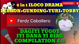 DAGITI TUGOT ITI DANA TI BIAG COMPILATION #15