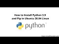 How to install python in ubuntu 20.04 Linux {Python 3.9.1. and Pip 20.3.3}
