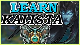 Learn to Play KALISTA ADC & SMASH LOW ELO [10 MINUTES] - Kalista ADC GUIDE - League of Legends