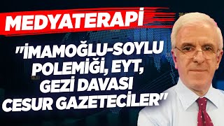 "Eyt, İmamoğlu-Soylu Polemiği, Gezi Davası, Cesur Gazeteciler" | Zafer Arapkirli Medyaterapi KRT