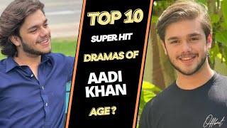 Top 10 Dramas of Aadi Khan | Aadi Khan Drama List | Ehraam-e-Junoon | Best Pakistani Drama
