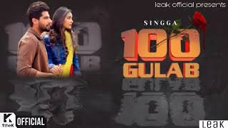 100 Gulab (Official Music Video) - Singga ft. Nikk | Young Army | Latest punjabi song 2021