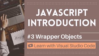 [Learn with VSCode] JavaScript for Beginners #3 Wrapper Objects in JavaScript