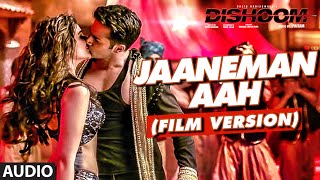 JAANEMAN AAH (Film Version ) Audio Song | DISHOOM | Varun Dhawan| Parineeti Chopra | Pritam
