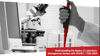 Understanding the basics of laboratory management with ISO/IEC 17025