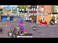 How To Fix BGMI Fire Button Problem | BGMI Fire Button Moving Problem | Fire Button Move With Finger