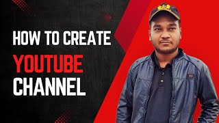 ইউটিউবে কিভাবে একাউন্ট খুলবেন ২০২৪।। How to create YouTube channel 2024।। Mr Anik Tech