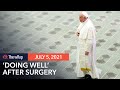 Pope doing well after intestinal surgery, Vatican says