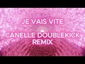 lorie je vais vite canelle doublekick remix