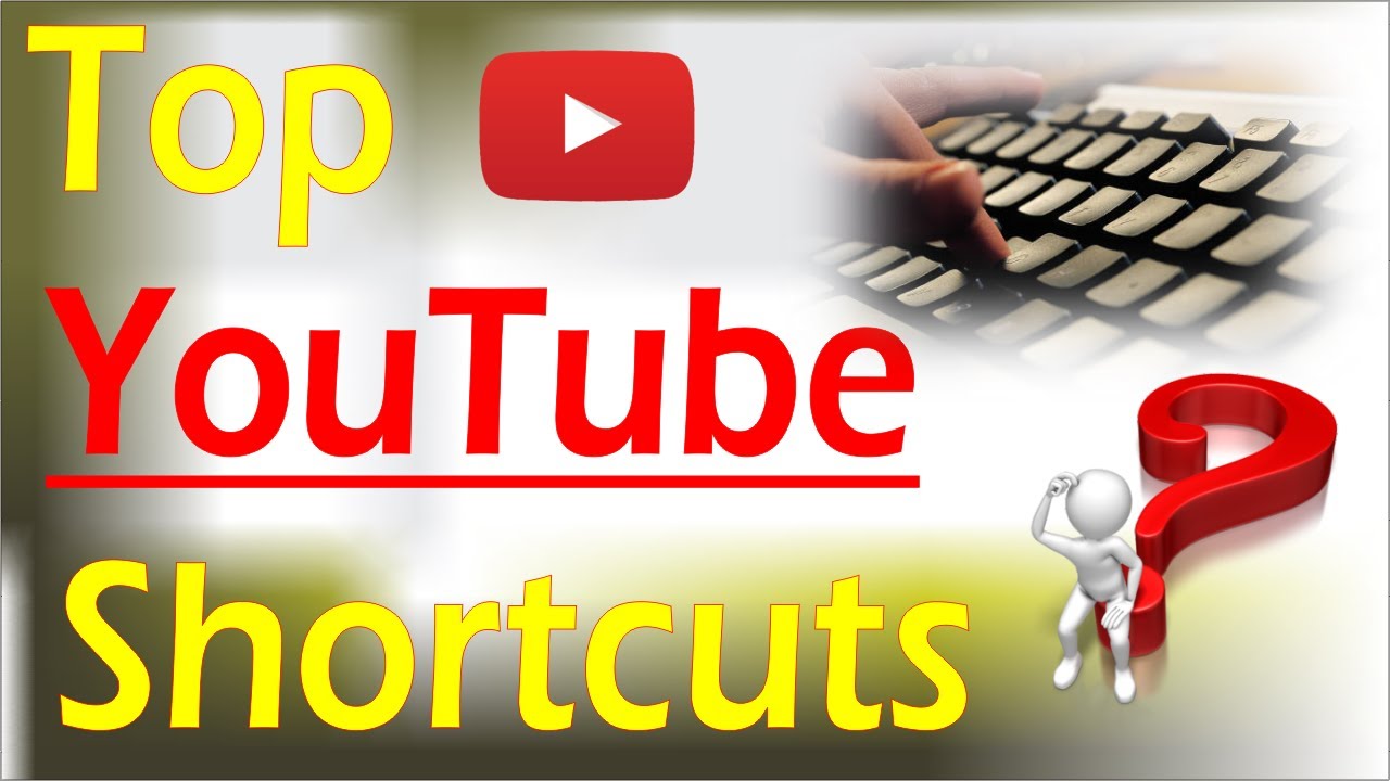 Top Youtube Shortcuts Youtube