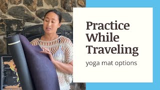 Practice Yoga While Traveling - Choosing your yoga mat