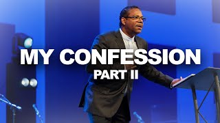 My Confession II | Frank Salters, Lead Pastor | 8:30 AM Service