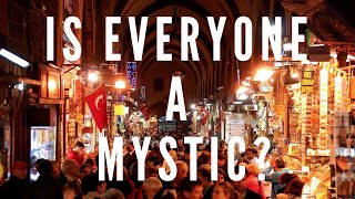 Is Everyone A Mystic?