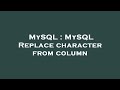 MySQL : MySQL Replace character from column