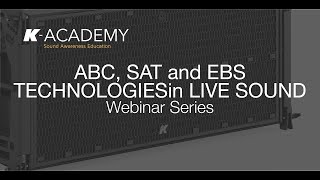 K-array Webinar Teaser | ABC, SAT and EBS Technologies in Live Sound