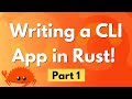 Writing a CLI App in Rust! - Part 1