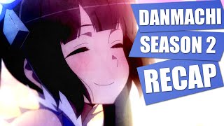 Is Wrong To Try To Pick Up Girls In A Dungeon: Season 2 (Full Recap) DanMachi