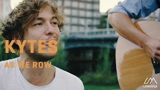 KYTES - As We Row | Live \u0026 Unplugged