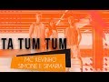 Ta Tum Tum - MC Kevinho Feat. Simone e Simaria | Coreografia - SóRit