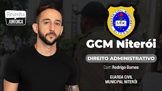 DIREITO ADMINISTRATIVO | GCM Niterói (Guarda Civil Municipal de NITERÓI)