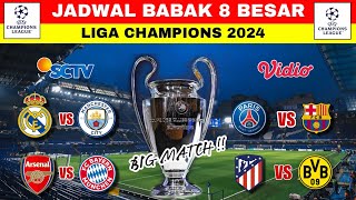 Jadwal Babak 8 Besar Liga Champion 2024 | Real Madrid vs Man City | Jadwal Liga Champion Malam Ini