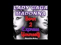 Lady Gaga vs Madonna - Born This Way To Express Yourself (Mixmachine Mashup)