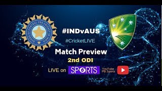 #INDvAUS 2nd ODI Match Preview | Cricket LIVE | DD Sports | 5th March 2019