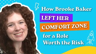 How Brooke left her comfort zone for a role worth the risk ✨