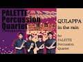 【自作曲】qulappa in the rain for palette percussion quartet