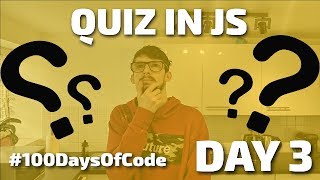 DAY 3 - How to code a quiz in Javascript - #100DaysOfCode