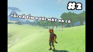 ZELDA: BREATH OF THE WILD #2: Tìm được mặt nạ rồi ae