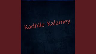 Kadhile Kalamey