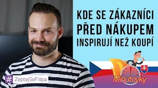 Kde se zákazníci před nákupem inspirují než koupí (CZ Vs. SK) - Minutovky (70. díl)