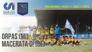 Orpas (Milano) - Macerata Campania (CE) | Finali Nazionali CSI 2022 - Cat. Ragazzi