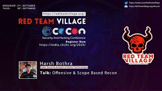 Red Team Village c0c0n 2020 - Harsh Bothra - Offensive & Scope Based Recon